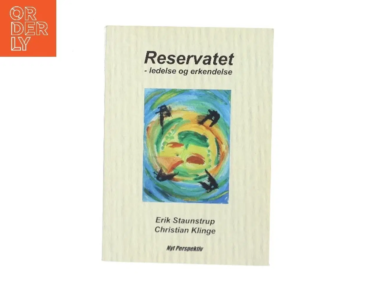 Billede 1 - Reservatet : ledelse og erkendelse af Erik Staunstrup (Bog)