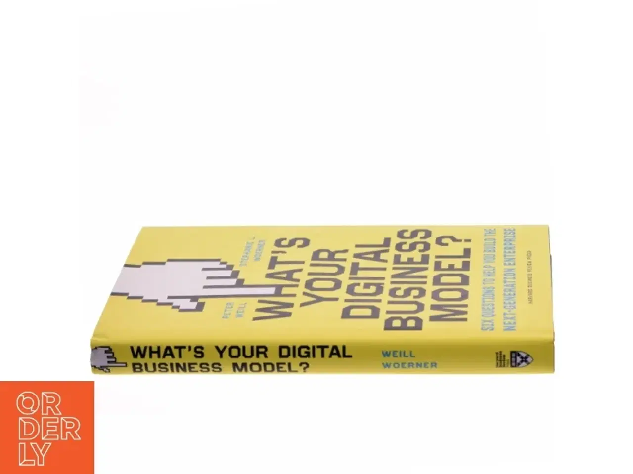 Billede 2 - What&#39;s your digital business model? : six questions to help you build the next-generation enterprise (Bog)
