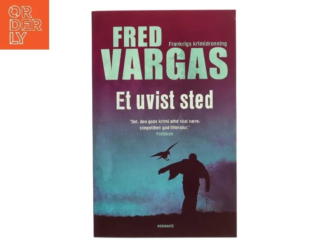 Billede 1 - Et uvist sted : krimi af Fred Vargas (Bog)