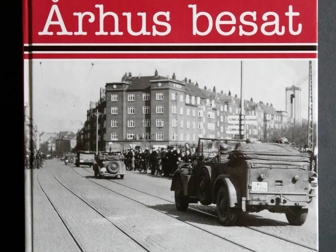 Billede 1 - Århus besat. Besættelsestidens historie.