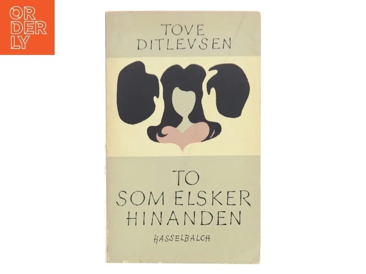 Billede 1 - To som elsker hinanden af Tove Ditlevsen (Bog)