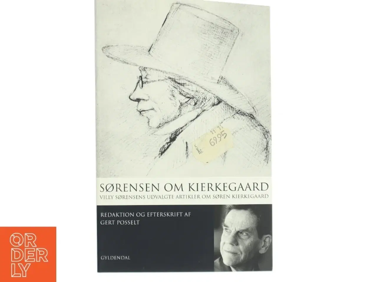 Billede 1 - Sørensen om Kierkegaard : Villy Sørensens udvalgte artikler om Søren Kierkegaard af Villy Sørensen (f. 1929) (Bog)