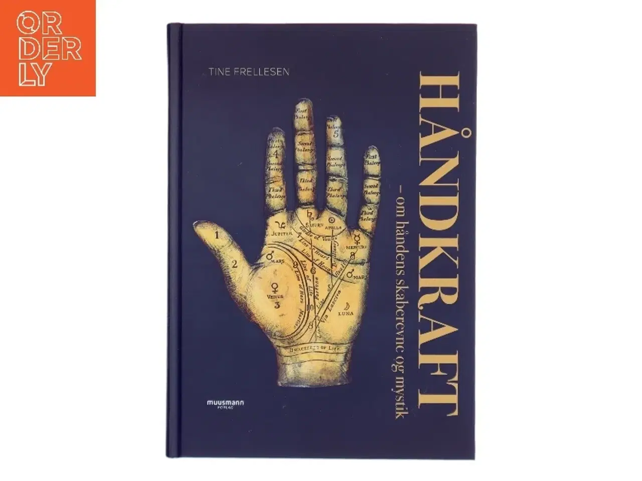 Billede 1 - Håndkraft : om håndens skaberevne og mystik af Tine Frellesen (Bog)