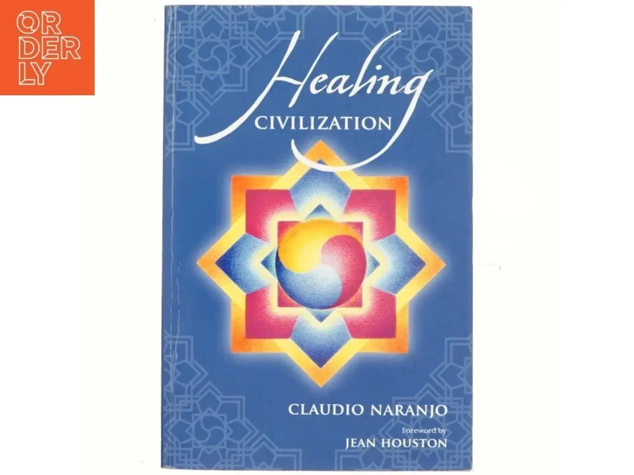 Billede 1 - Healing Civilization af Claudio Naranjo (Bog)