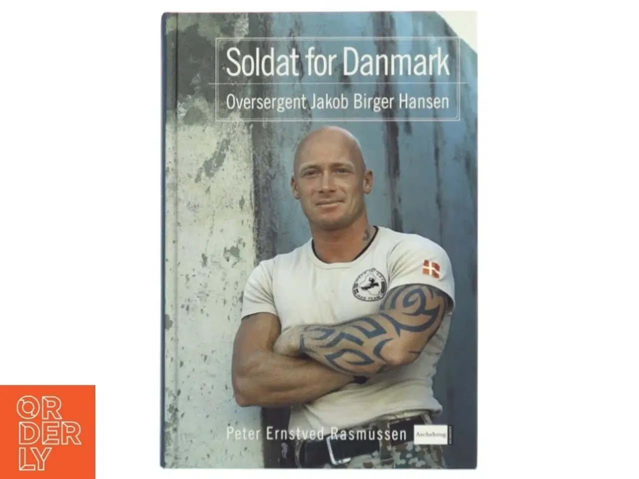 Billede 1 - Soldat for Danmark : oversergent Jakob Birger Hansen af Peter Ernstved Rasmussen (Bog)