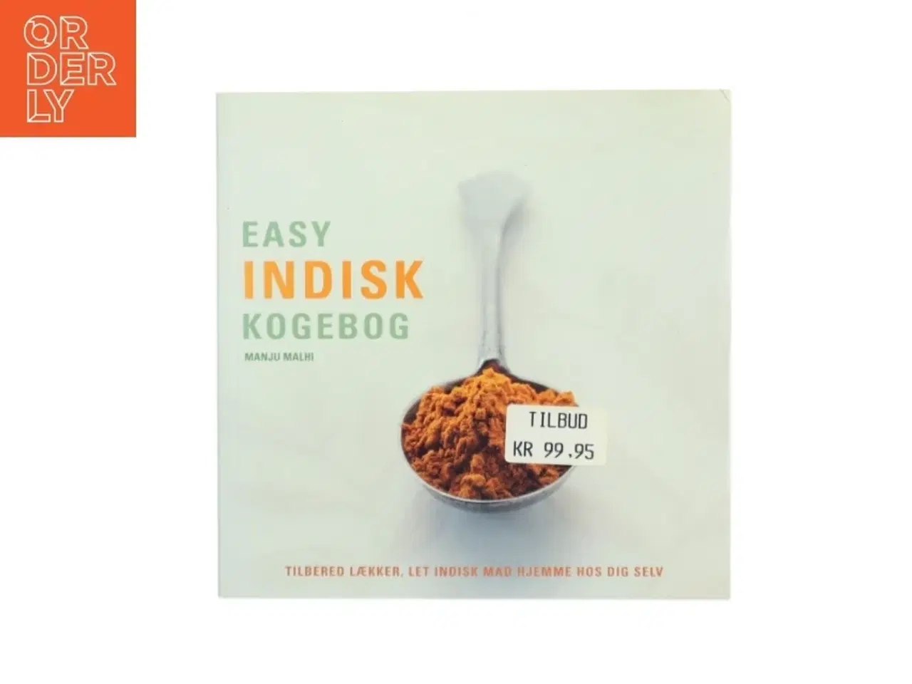 Billede 1 - Easy indisk kogebog : trin-for-trin vejledning i at lave indisk mad hjemme af Manju Malhi (Bog)