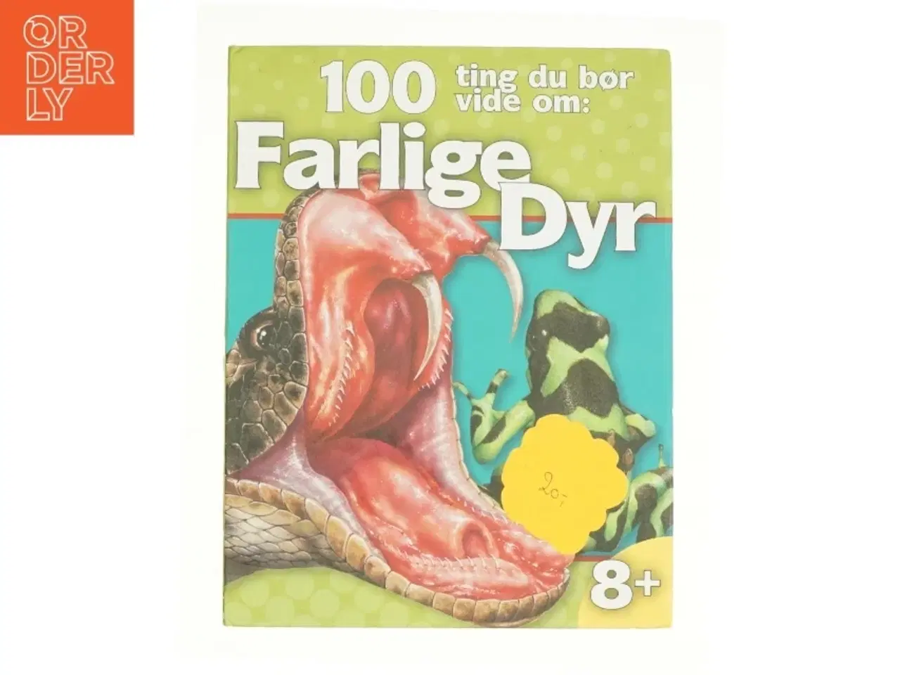 Billede 1 - 100 ting du bør vide om: farlige dyr af Camilla De la Bédoy&#232;re (Bog)