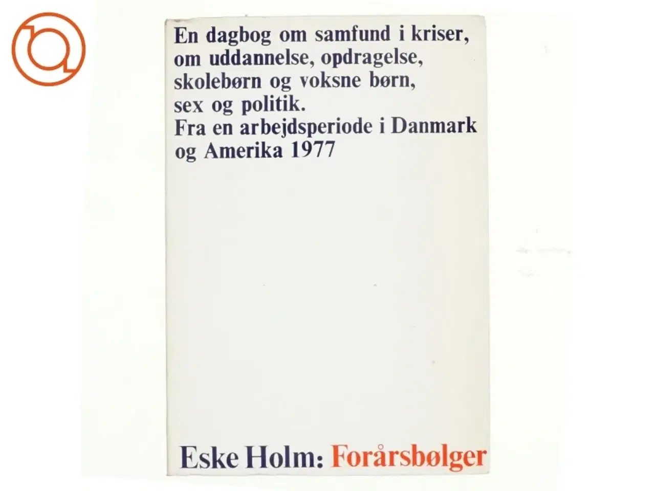 Billede 1 - Forårsbølger af Eske Holm(bog)