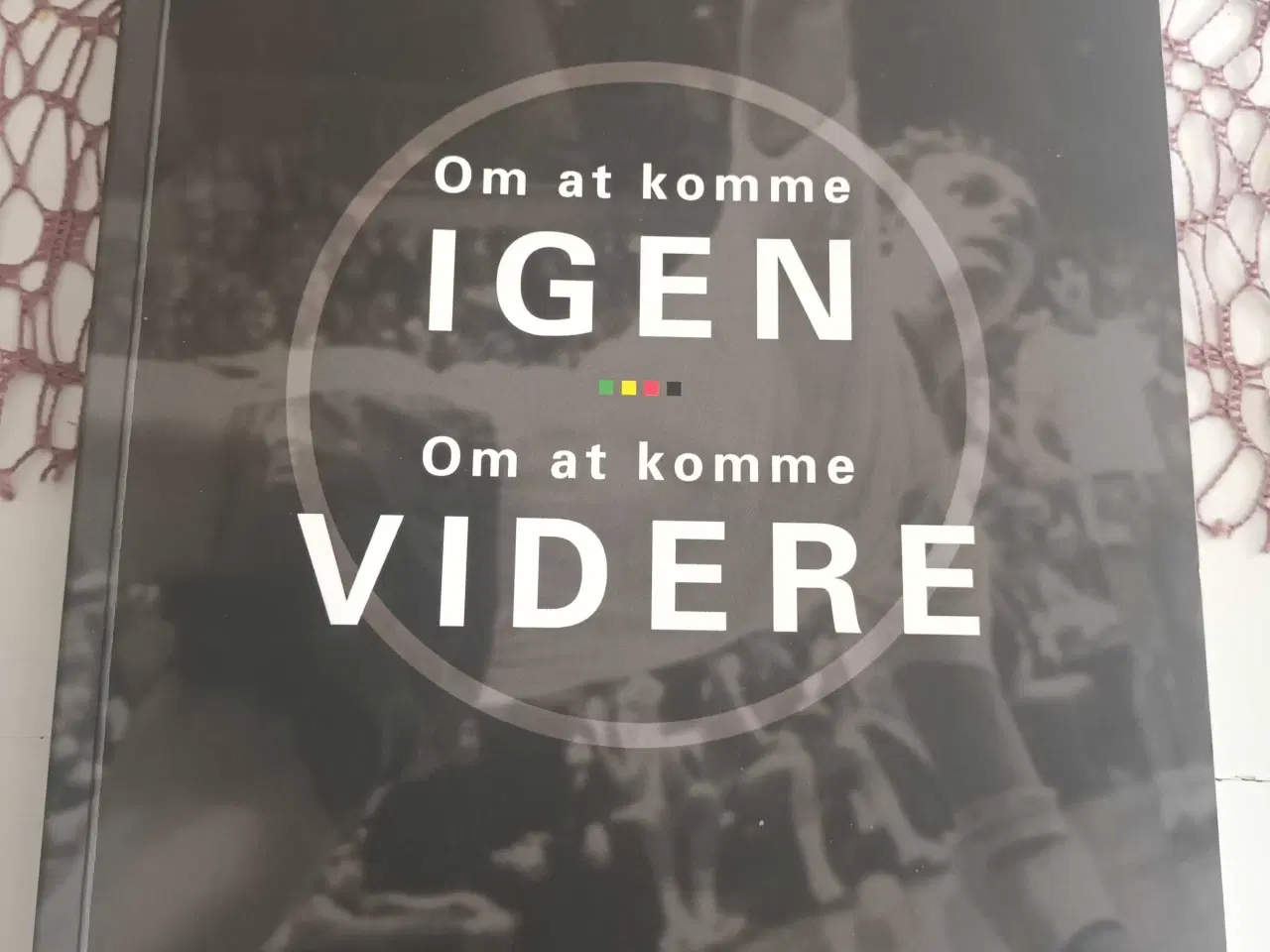 Billede 1 - Om at komme igen, om at komme videre