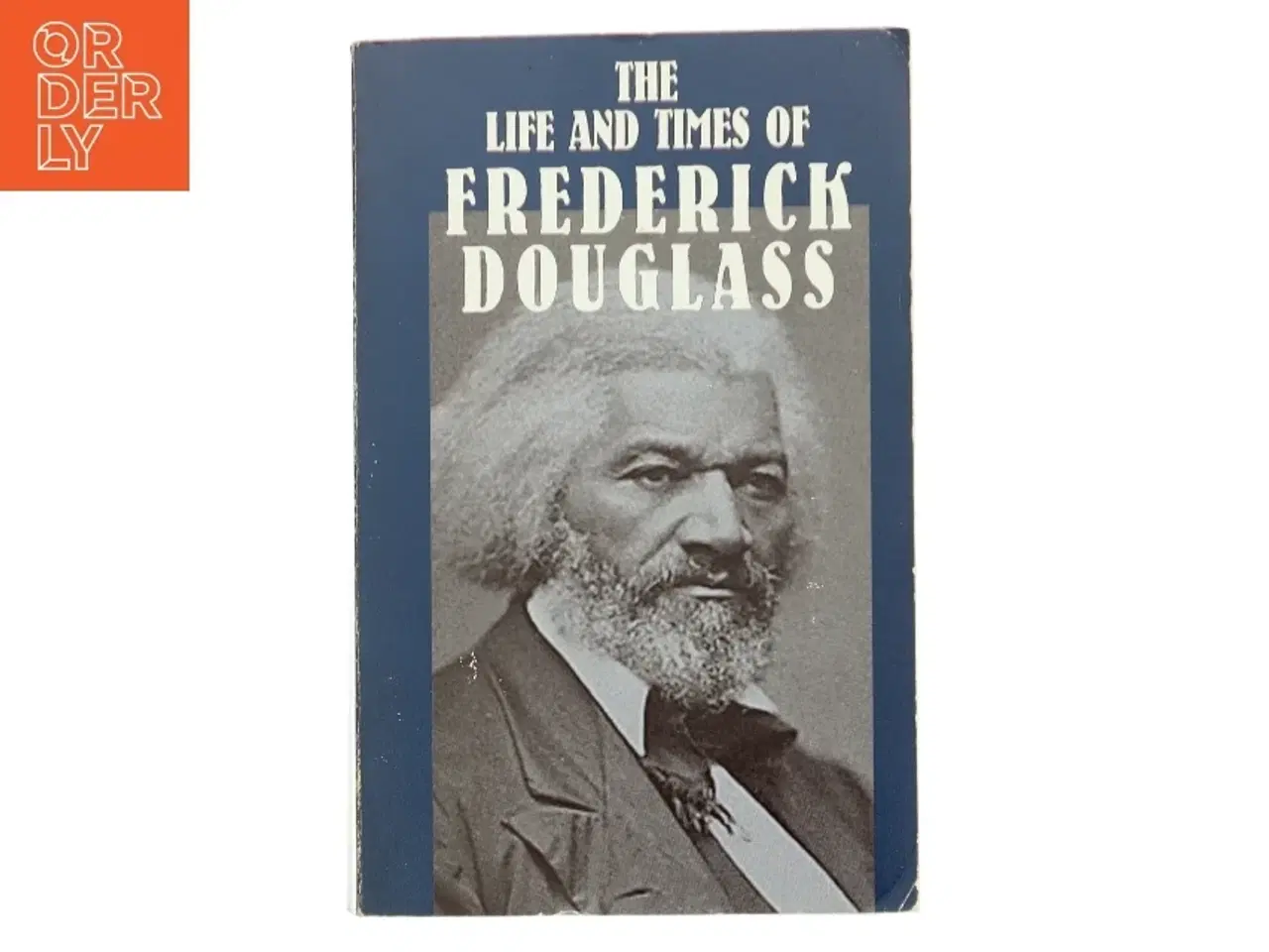 Billede 1 - The Life and Times of Frederick Douglass af Frederick Douglass (Bog)