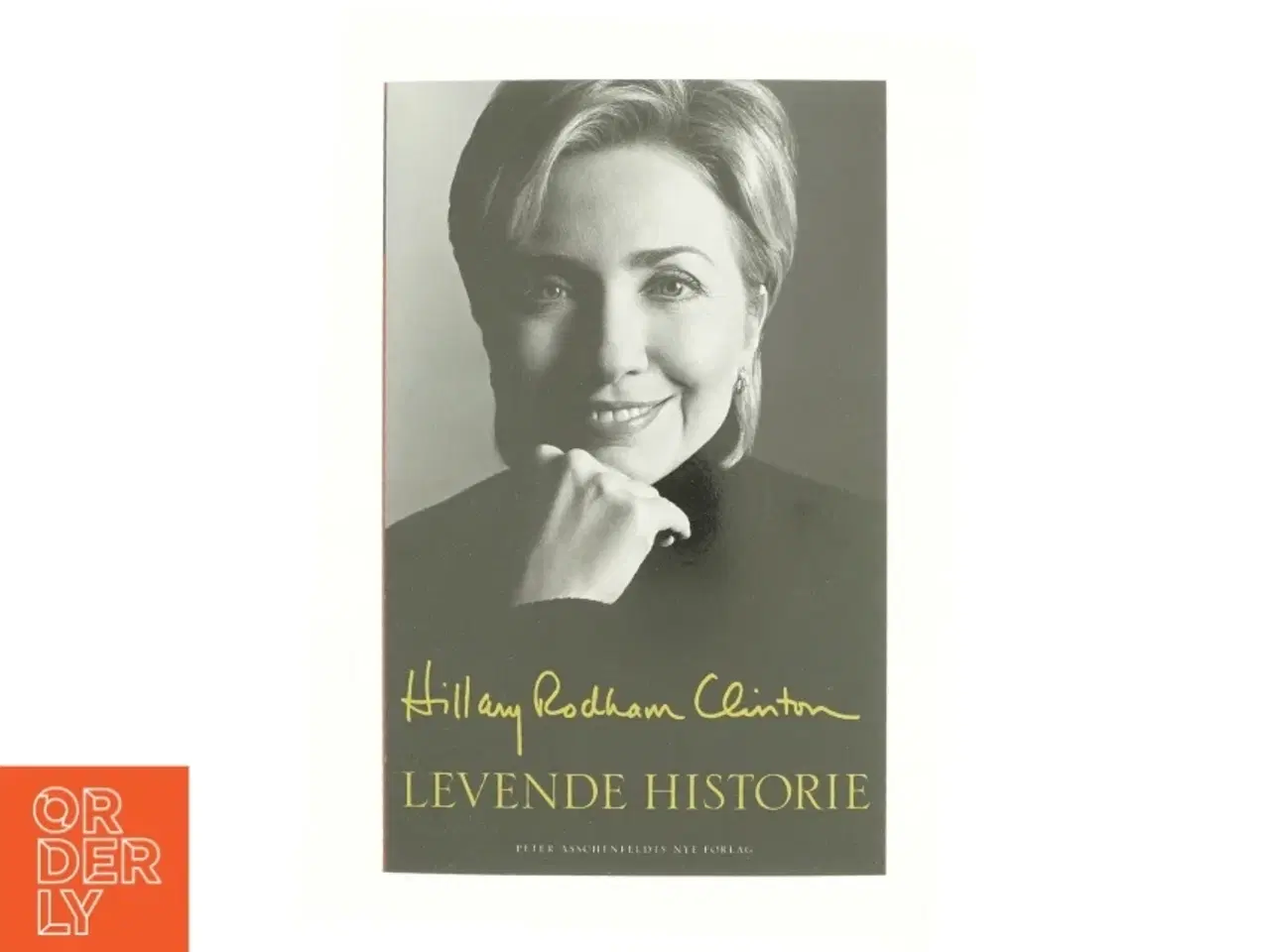 Billede 1 - Levende historie af Hillary Rodham Clinton (Bog)