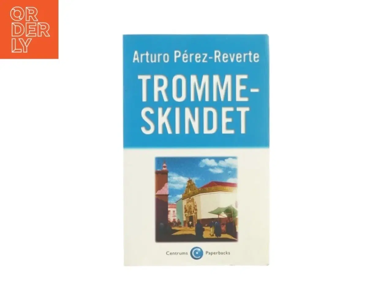 Billede 1 - Tromme-skinnet af Arturo Pérez-Reverte (bog)
