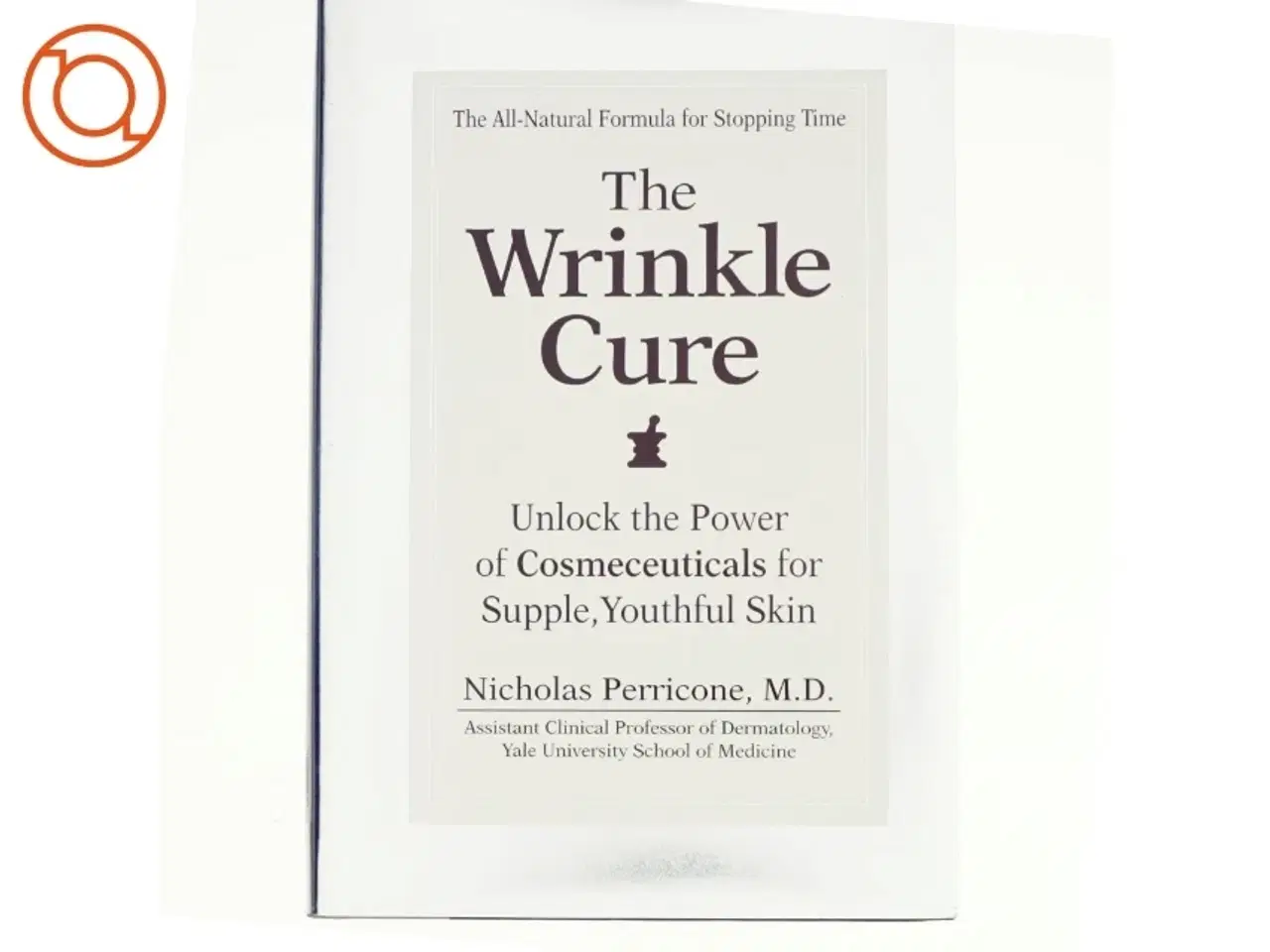 Billede 1 - The Wrinkle Cure af Dr. Nicholas Perricone (Bog)