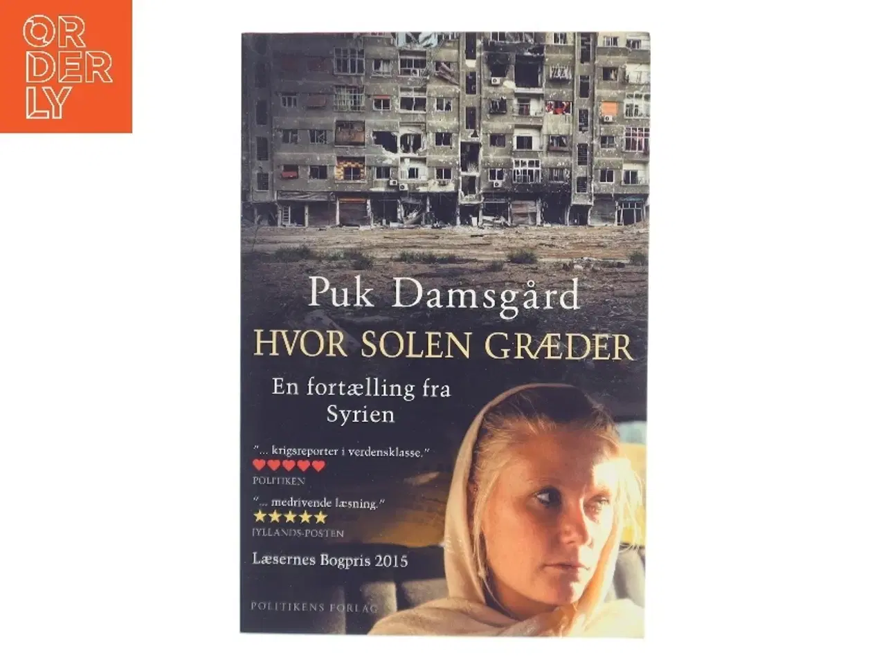Billede 1 - Hvor solen græder : en fortælling fra Syrien af Puk Damsgård Andersen (Bog)