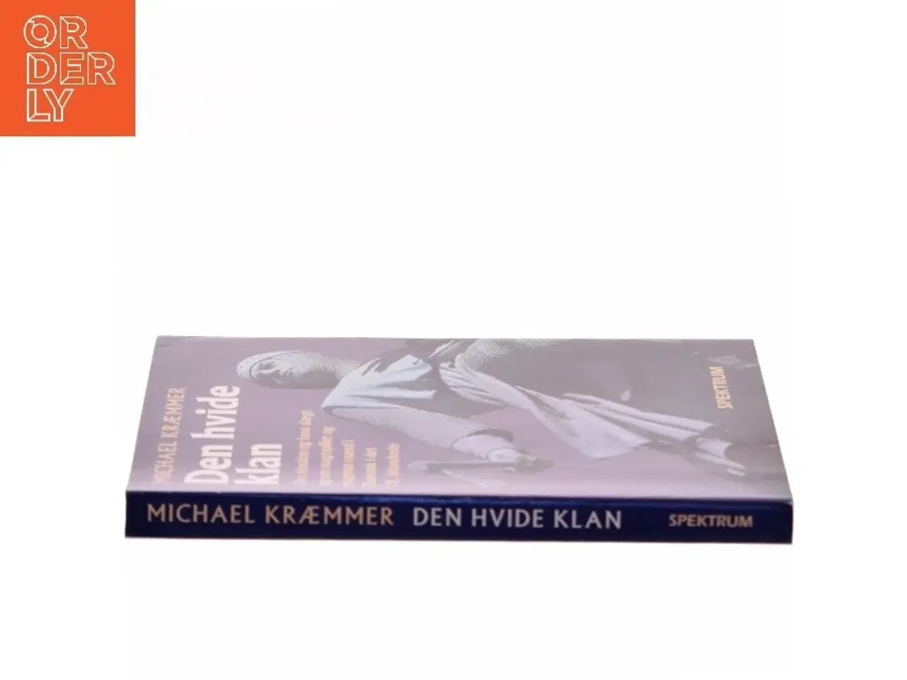 Billede 2 - Den hvide klan : Absalon, hans slægt og hans tid af Michael Kræmmer (Bog)