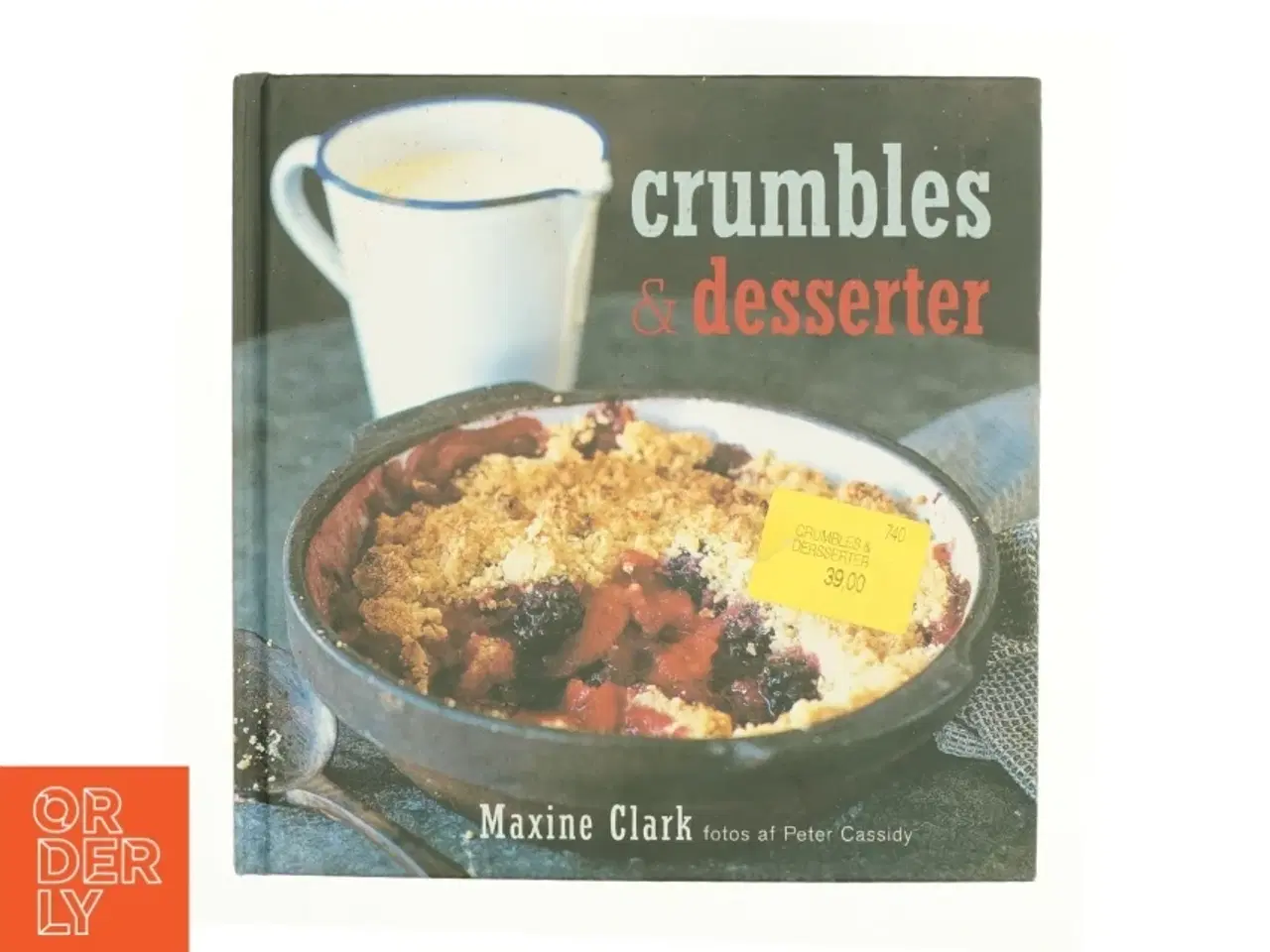 Billede 1 - Crumbles & desserter af axine Clarck (Bog)