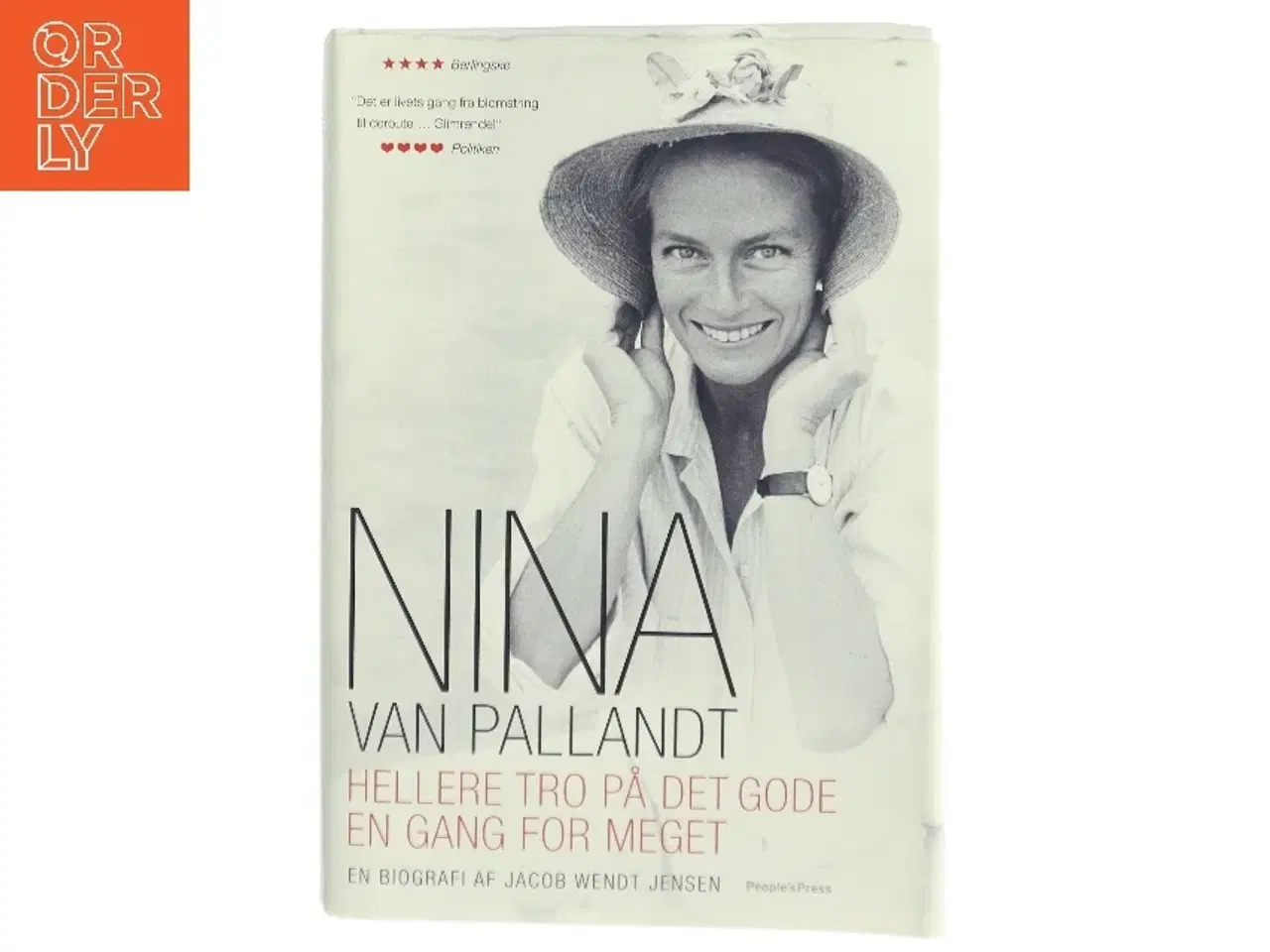 Billede 1 - Nina van Pallandt : hellere tro på det gode en gang for meget af Jacob Wendt Jensen (Bog)