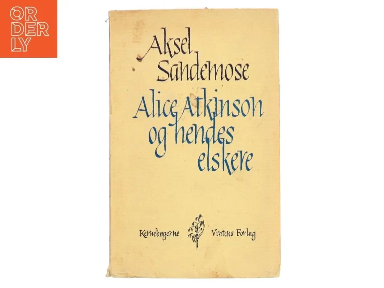 Billede 1 - Alice Atkinson og hendes elskere af Aksel Sandemose (Bog)