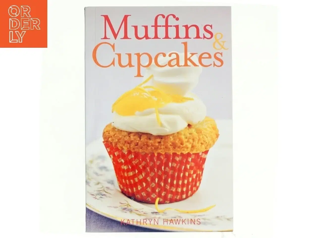 Billede 1 - Muffins og cupcakes af Kathryn Hawkins (Bog)