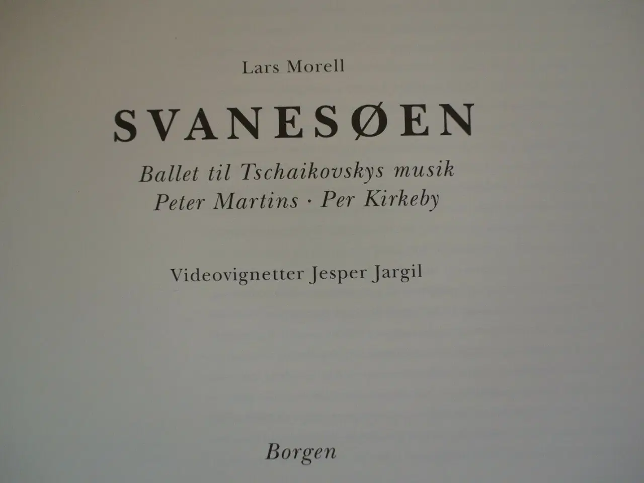Billede 2 - svanesøen. ballet til tschaikovskys musik, Af lars