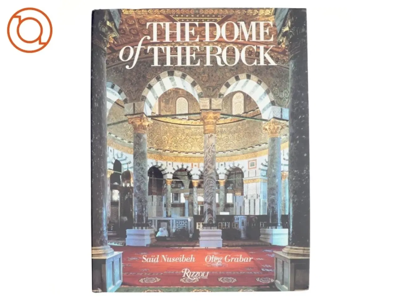 Billede 1 - The Dome of the Rock af Said Nuseibeh, Oleg Grabar (Bog)