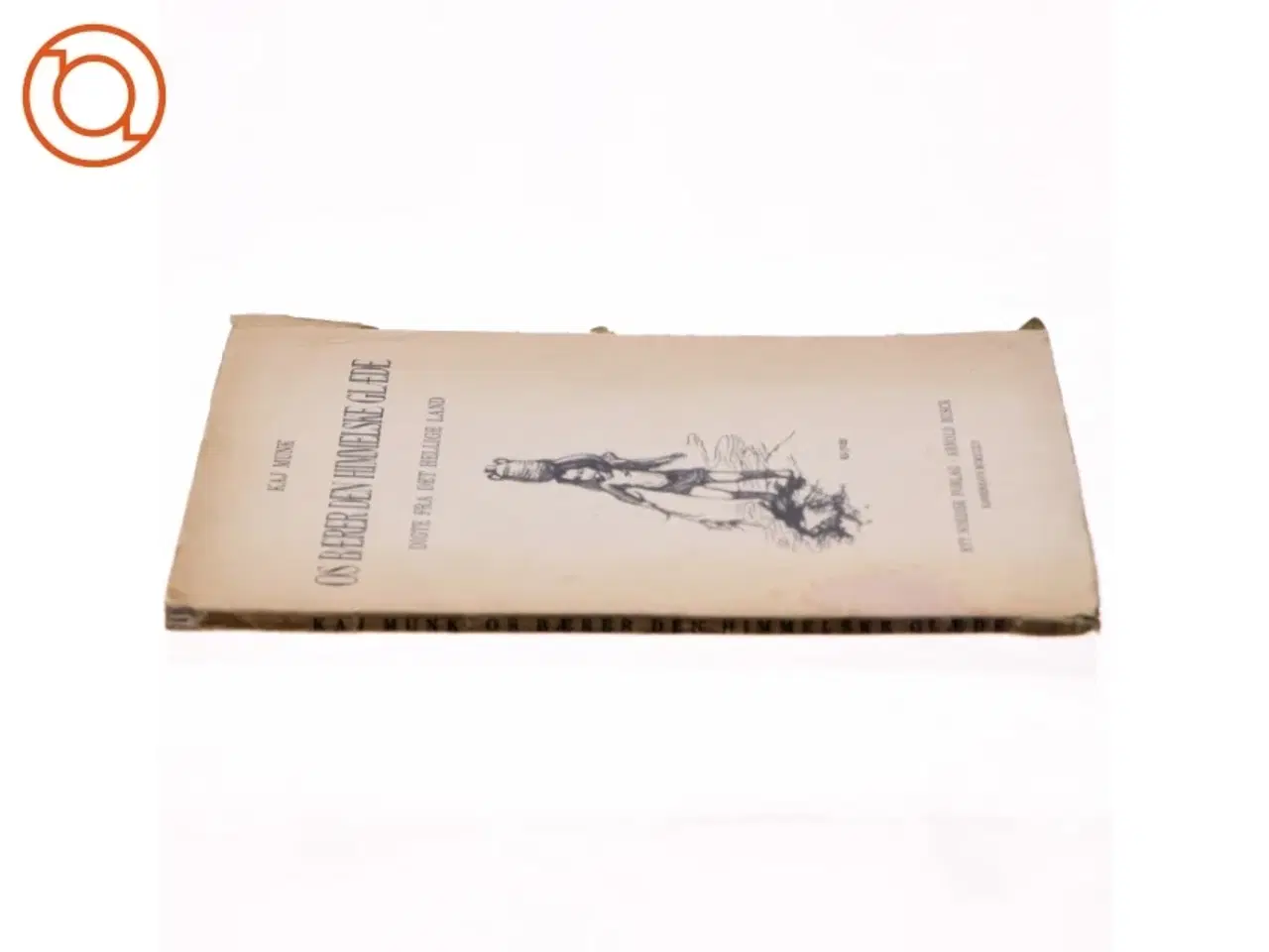 Billede 2 - Os bærer den himmelske glæde, Kaj Munk