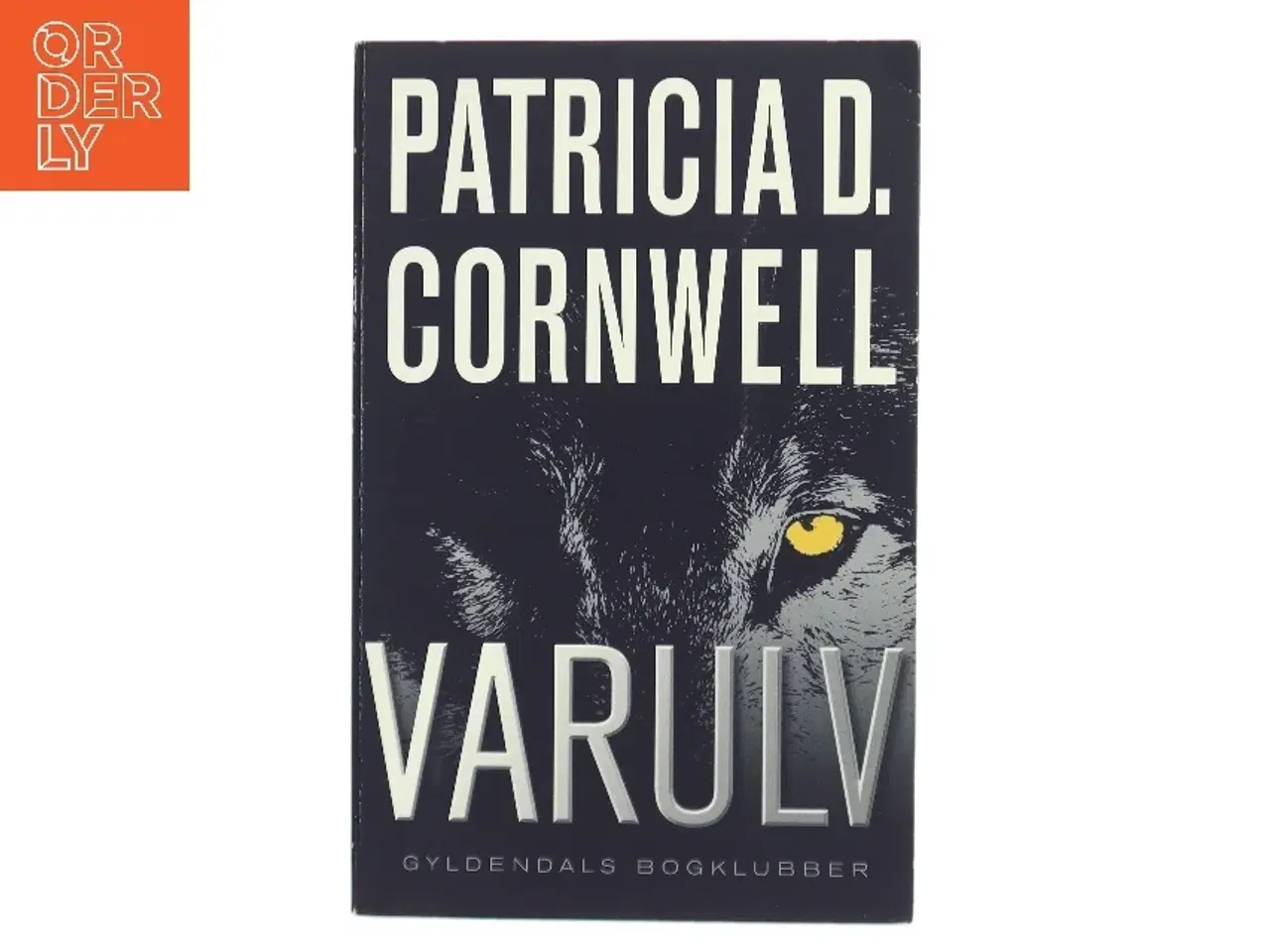 Billede 1 - Varulv : spændingsroman af Patricia D. Cornwell (Bog)