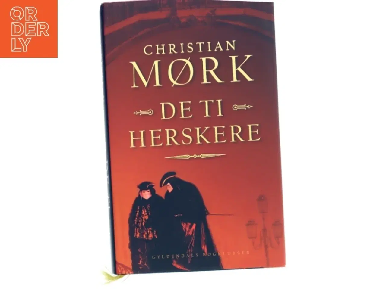 Billede 1 - De ti herskere : roman af Christian Mørk (Bog)