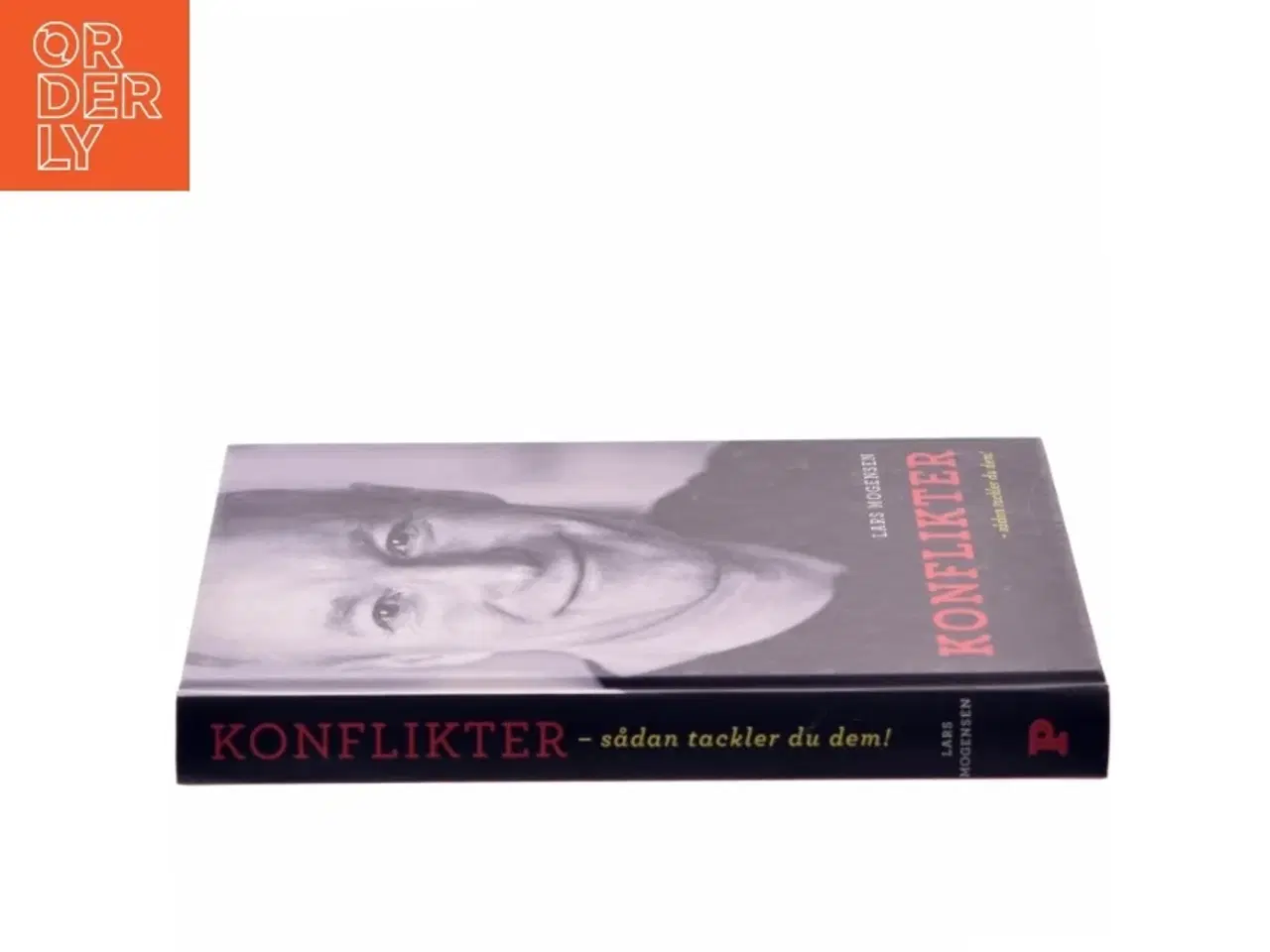 Billede 2 - Konflikter : sådan tackler du dem! af Lars Mogensen (f. 1970) (Bog)