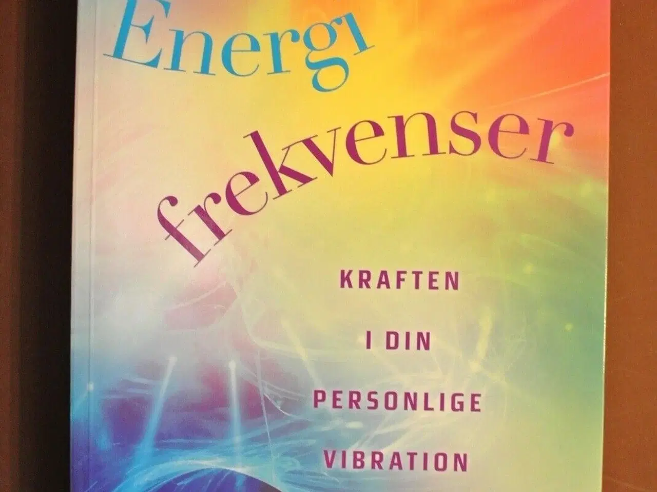 Billede 1 - energifrekvenser - kraften i din personlige vibrat