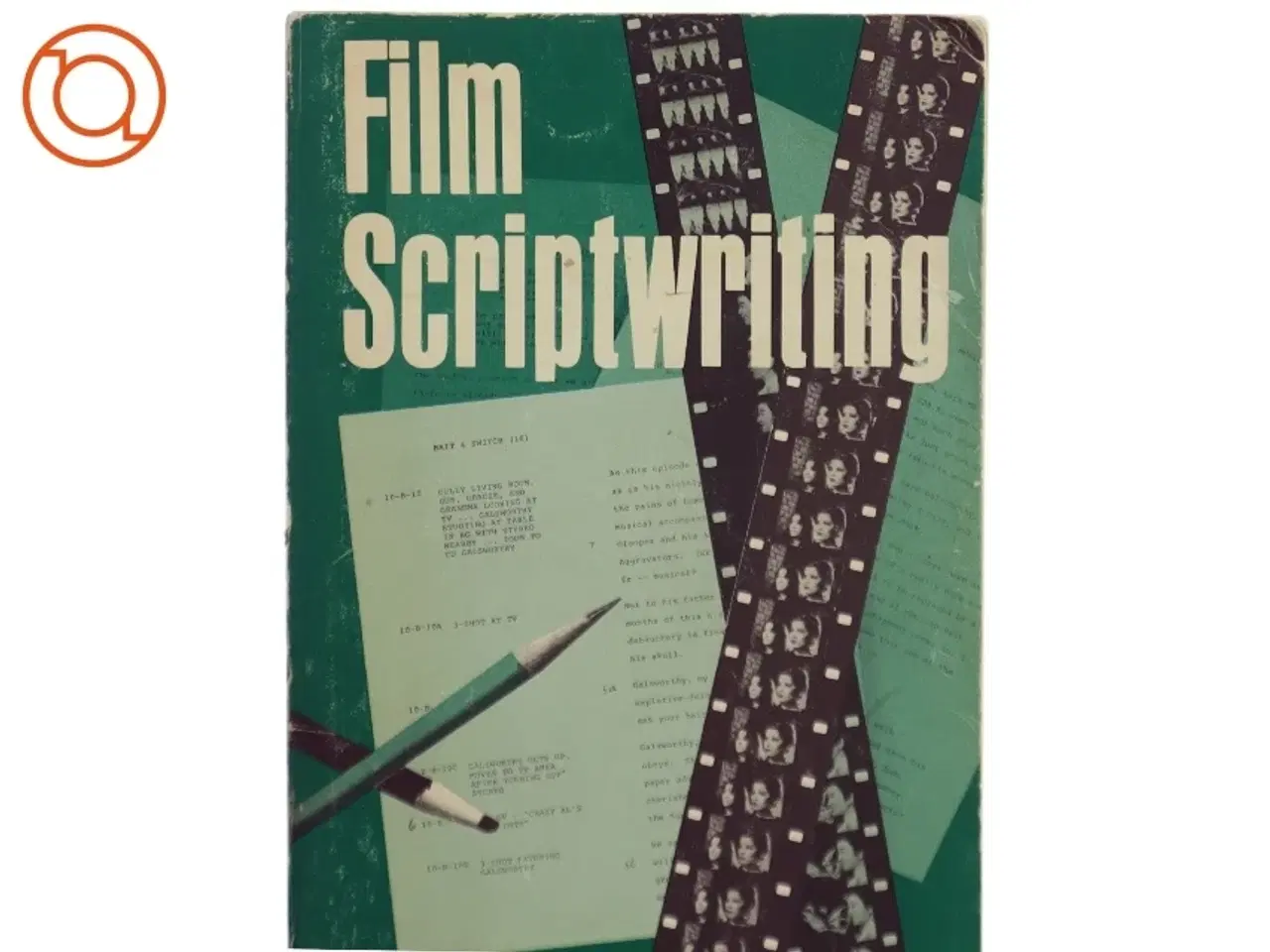 Billede 1 - Film Scriptwriting: A practical Manual by Dwight V. Swain (Bog)