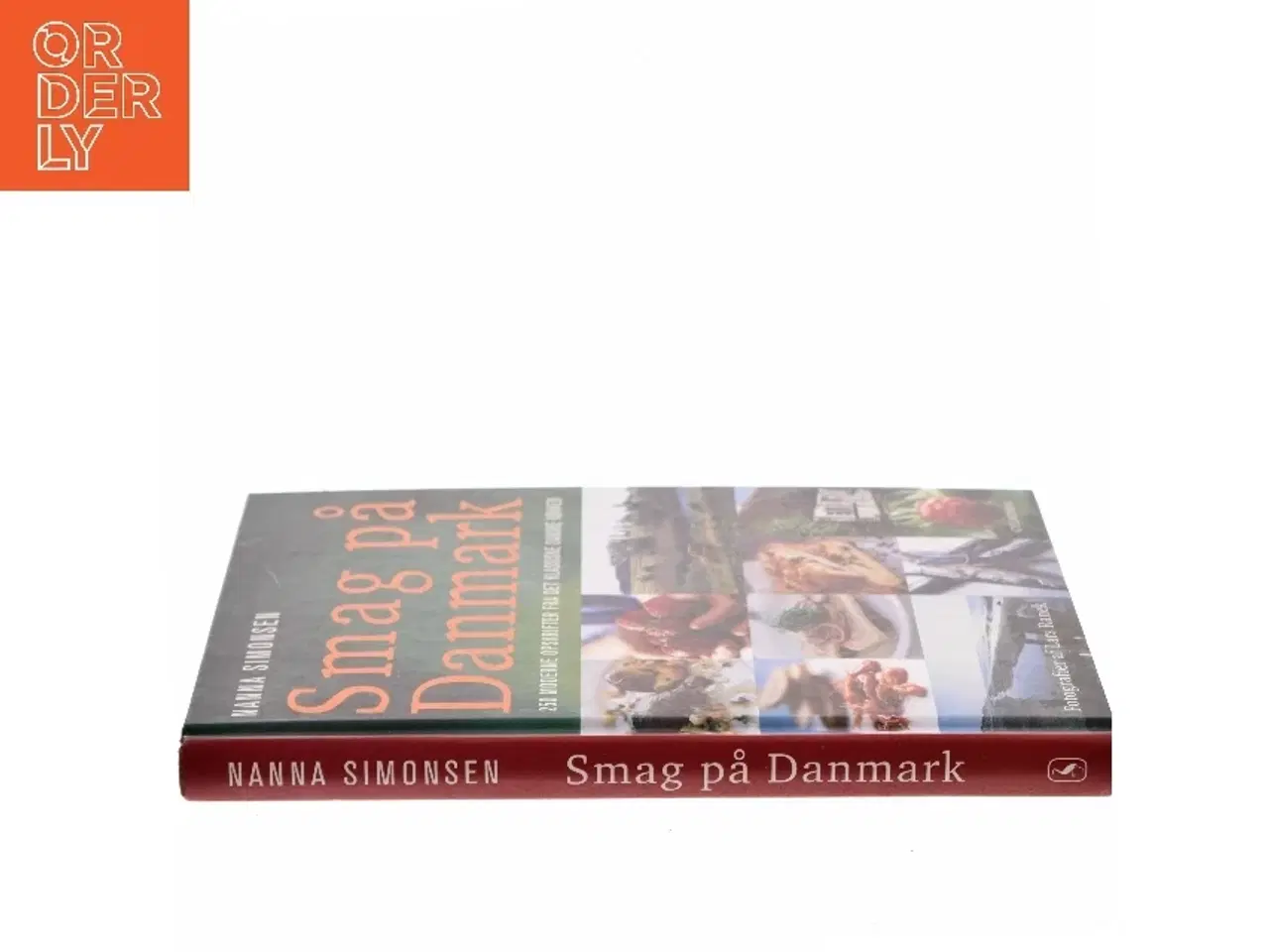 Billede 2 - Smag på Danmark : 250 moderne opskrifter fra det klassiske danske køkken af Nanna Simonsen (Bog)