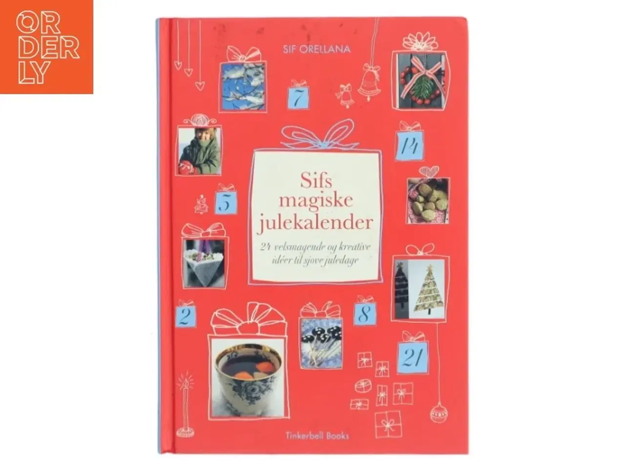 Billede 1 - Sifs magiske julekalender af Sif Orellana (Bog)