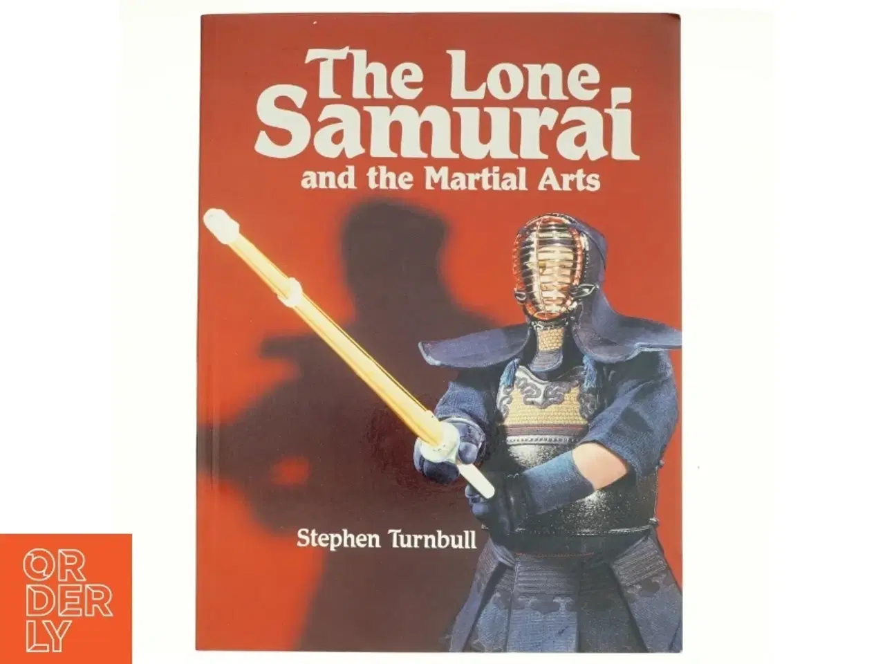 Billede 1 - The Lone Samurai and the Martial Arts af Stephen R. Turnbull (Bog)