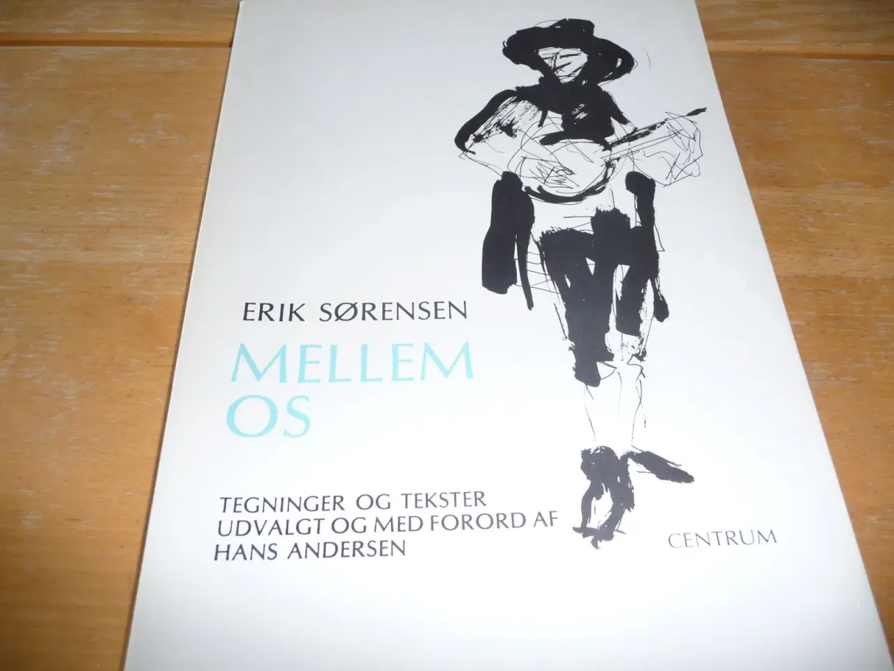 Billede 1 - Erik Sørensen, Mellem os. tegninger 