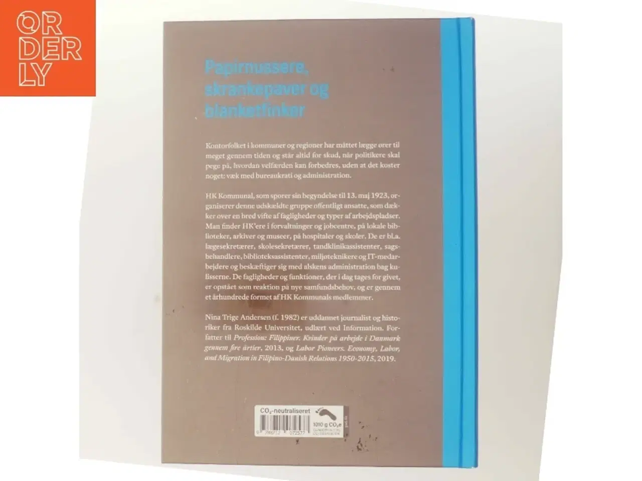 Billede 3 - Papirnussere, skrankepaver og blanketfinker : 100 års kamp om organisering og faglig identitet på velfærdsstatens kontorer af Nina Trig