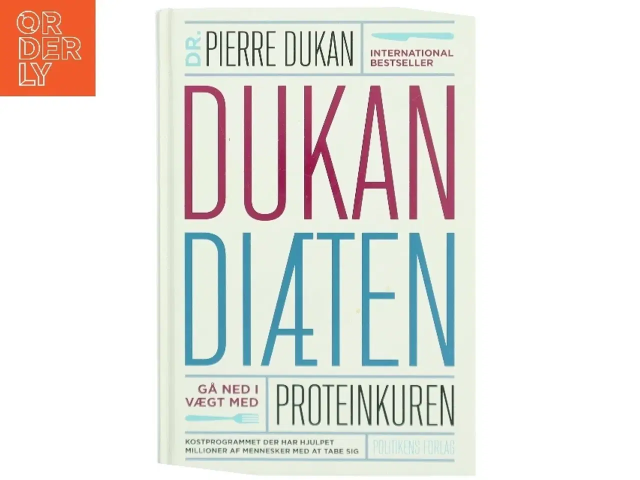 Billede 1 - Dukan Diæten af Dr. Pierre Dukan (Bog)