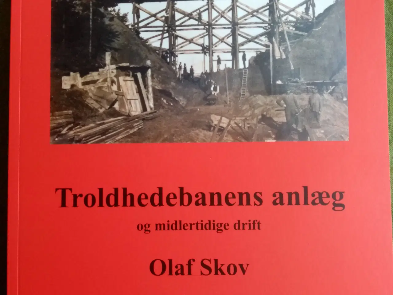 Billede 1 - Troldhedebanens anlæg og midlertidige drift