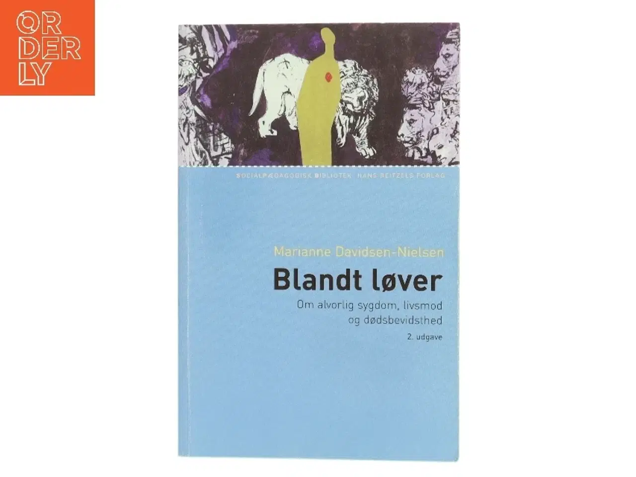 Billede 1 - Blandt løver : om alvorlig sygdom, livsmod og dødsbevidsthed af Marianne Davidsen-Nielsen (Bog)