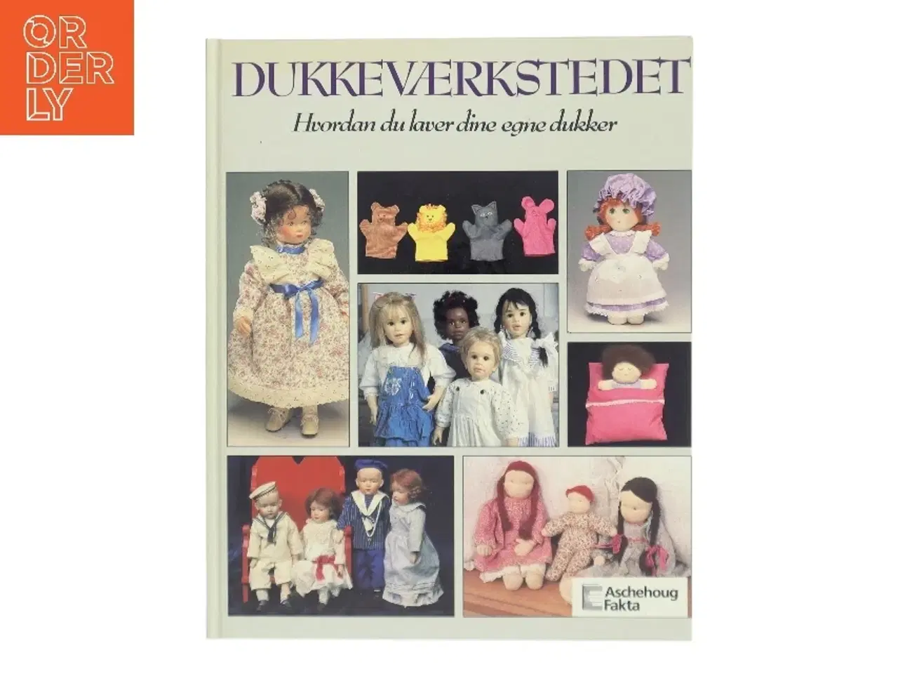 Billede 1 - Dukkeværkstedet : hvordan du laver dine egne dukker af Tone Bergli Joner (Bog)