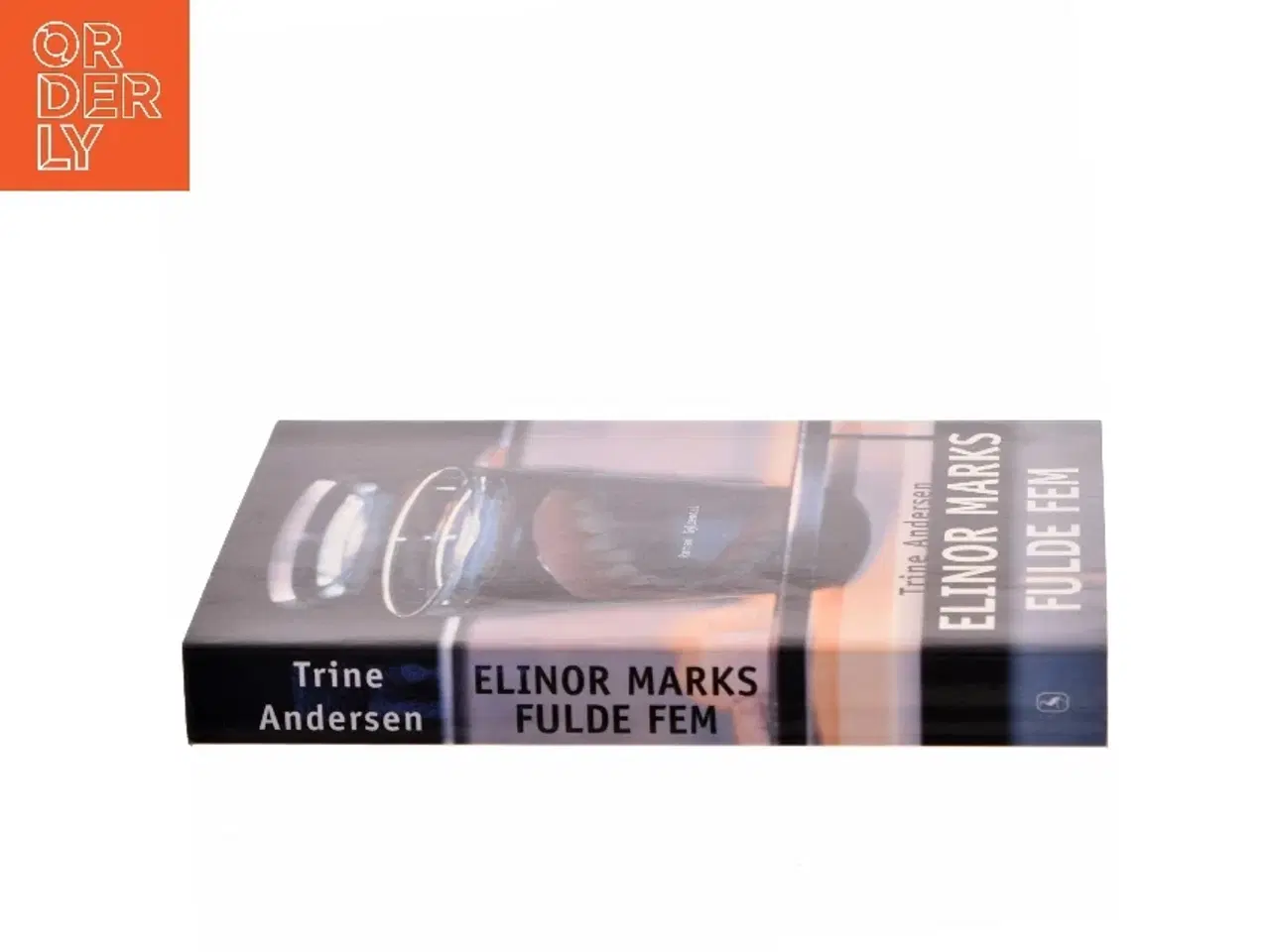 Billede 2 - Elinor Marks fulde fem : roman af Trine Andersen (f. 1969) (Bog)
