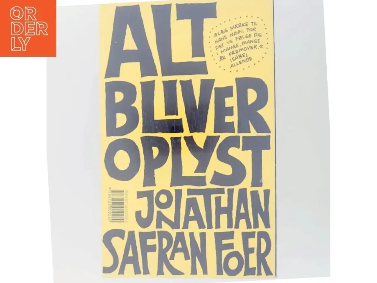 Billede 3 - Alt bliver oplyst : en roman af Jonathan Safran Foer (Bog)