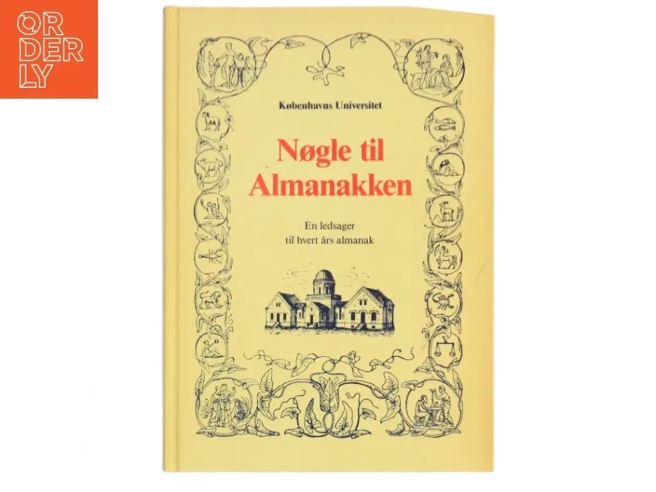 Billede 1 - Nøgle til almanakken : en ledsager til hvert års almanak af Thorkil Damsgaard Olsen (Bog)