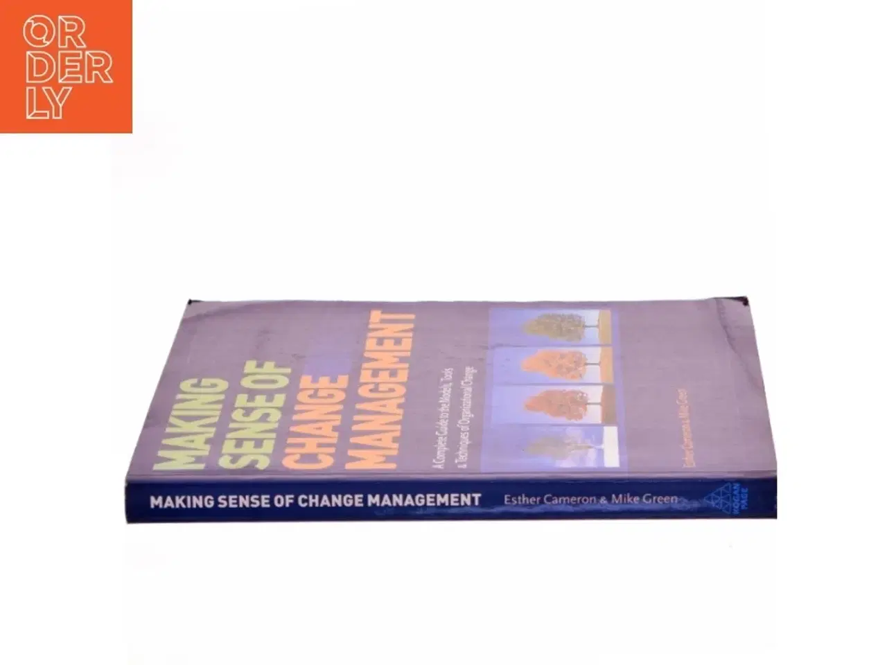 Billede 2 - Making sense of change management : a complete guide to the models, tools & techniques of organizational change (Bog)