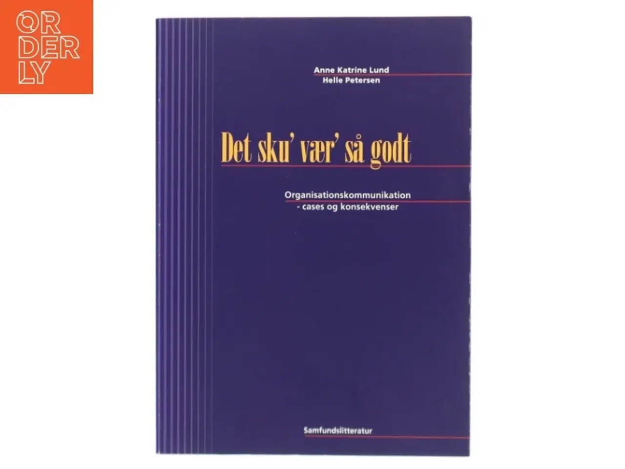 Billede 1 - Det sku&#39; vær&#39; så godt af Anne Katrine Lund (Bog)