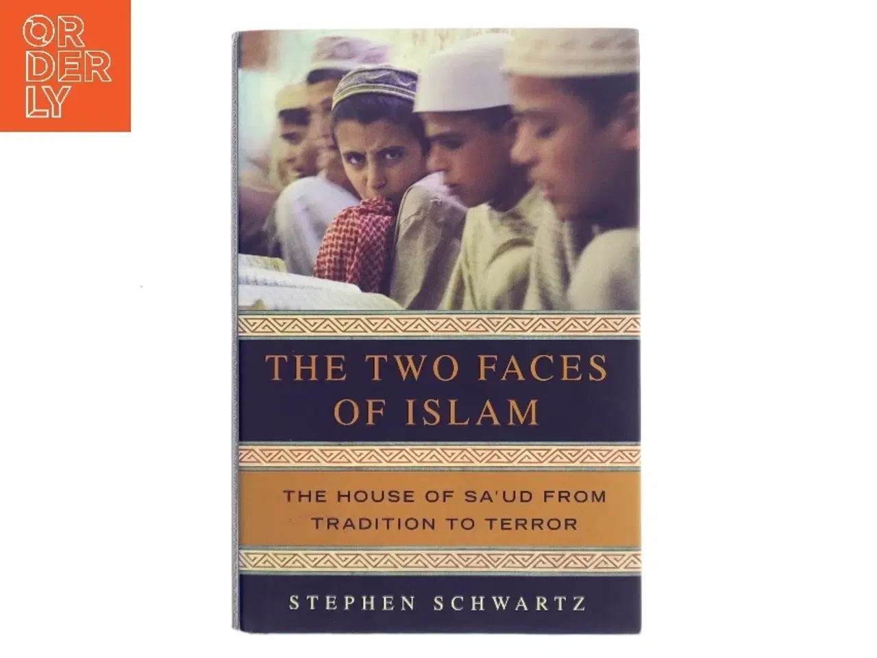 Billede 1 - The two faces of Islam : the house of Sauʻd from tradition to terror af Stephen Schwartz (1948-) (Bog)