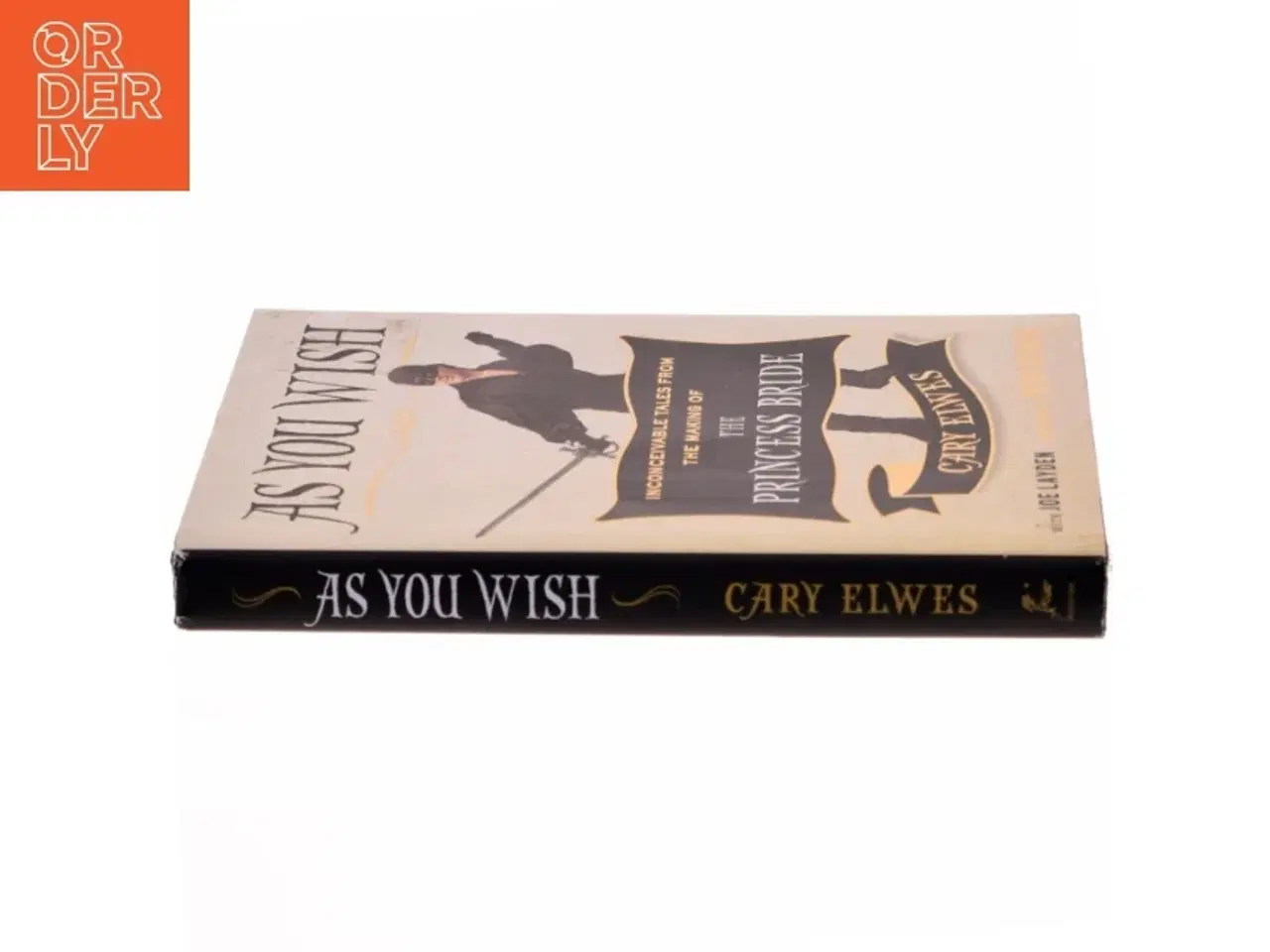 Billede 2 - As you wish : Inconceivable tales from the making of The Princess Bride af Cary Elwes (Bog)