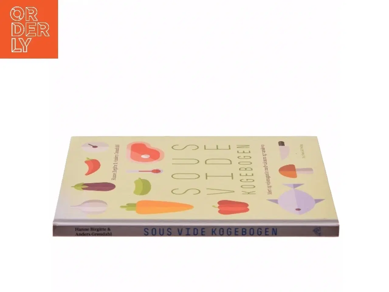 Billede 2 - Sous vide kogebogen : mørt og velsmagende med vakuum og vandovn af Hanne Birgitte Grøndahl (Bog)