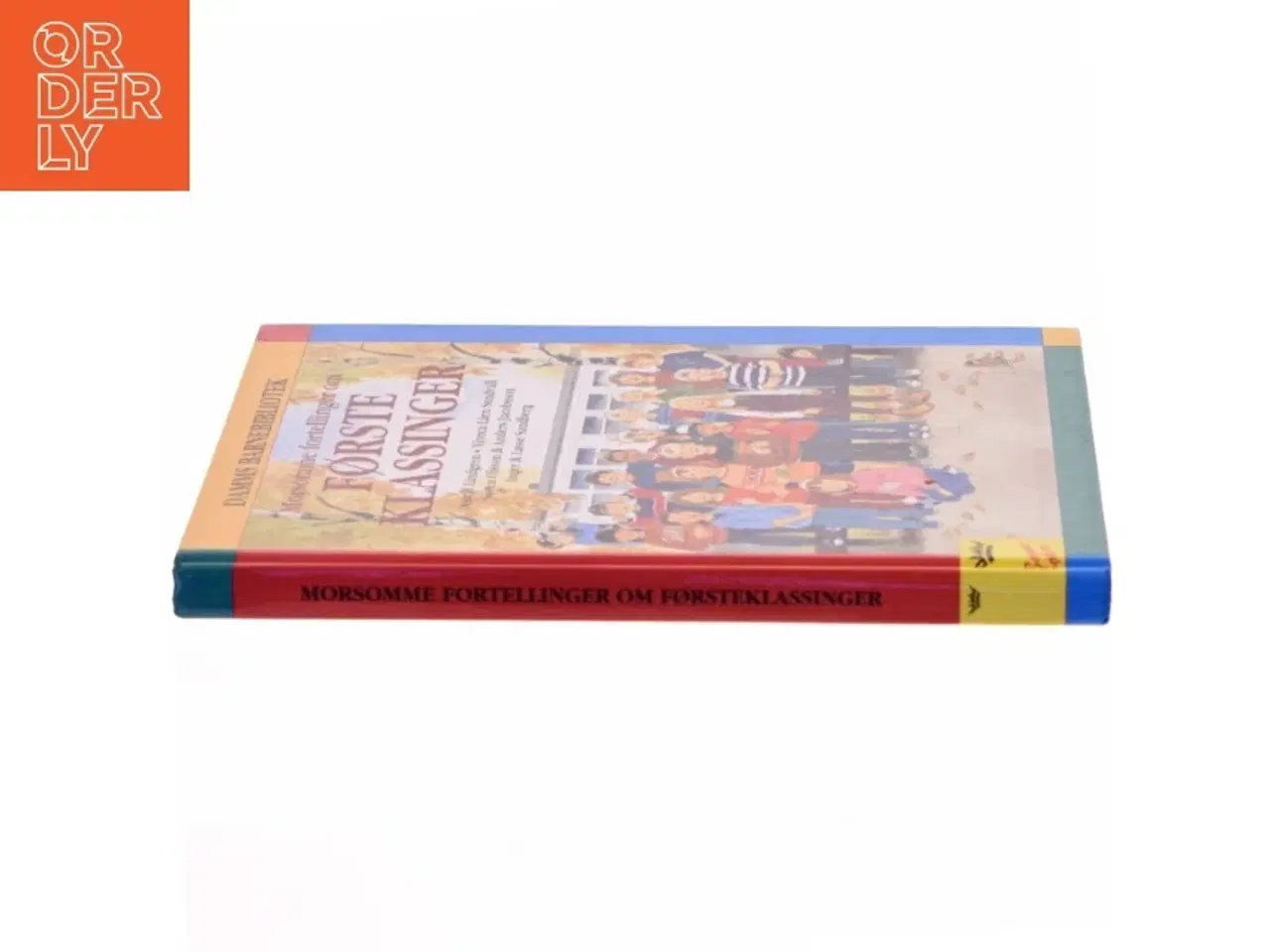 Billede 2 - Morsomme fortellinger om førsteklassinger af Astrid Lindgren, Viveca L&#228;rn Sundvall, Sren Olsson, Anders Jacobsson, Inger Sandberg, Las