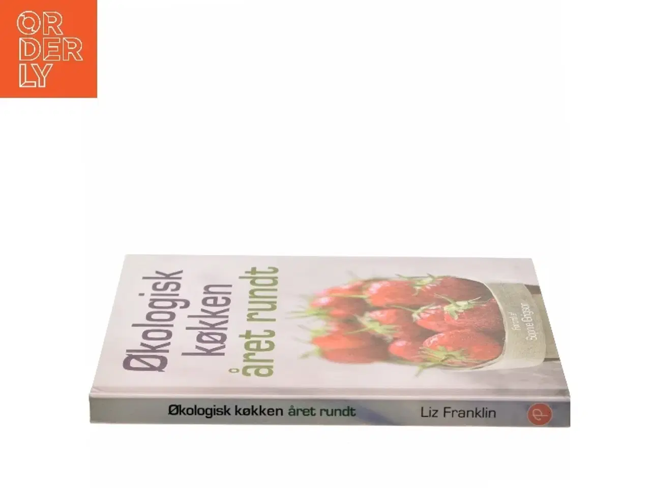 Billede 2 - Økologisk køkken : året rundt af Liz Franklin (Bog)